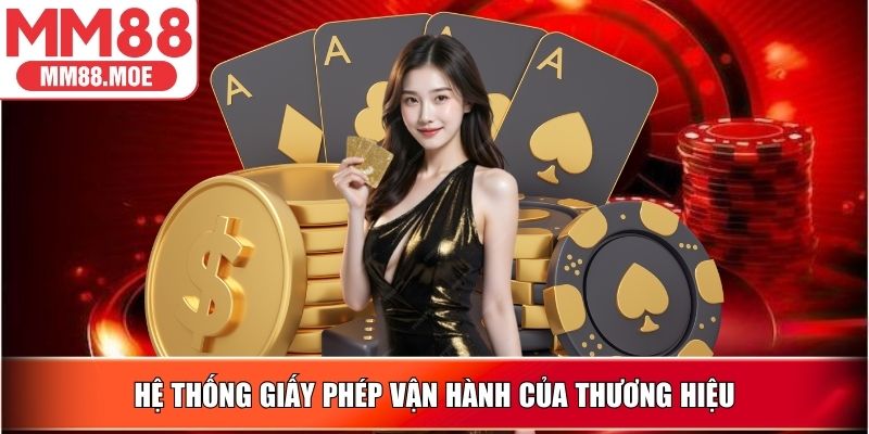 Hệ thống giấy phép vận hành của thương hiệu